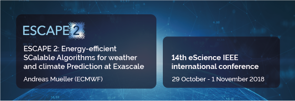 ESCAPE1+2: Energy-efficient Scalable Algorithms for Weather and Climate Prediction at Exascale -  14th eScience IEEE international conference